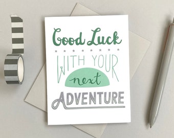 Hand-Lettered Good Luck with your Next Adventure Card | Goodbye Card | Co-worker Leaving Card | Moving Card | Traveling Card