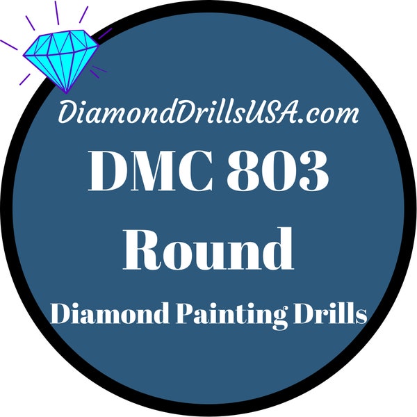 DMC 803 ROUND 5D Diamond Painting Drills Beads DMC 803 Ultra Very Dark Baby Blue