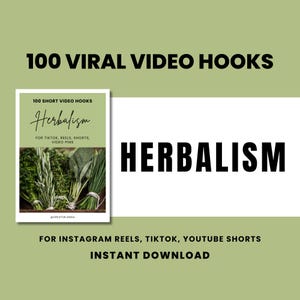 Könnte beinhalten: Werbung für ein digitales Produkt mit dem Text "100 VIRAL VIDEO HOOKS" in Schwarz. Ein Buchcover zeigt das Wort "Herbalism" und Bilder von Kräutern. Zusätzlicher Text enthält "FOR TIKTOK, REELS, SHORTS, VIDEO PINS" und "FOR INSTAGRAM REELS, TIKTOK, YOUTUBE SHORTS INSTANT DOWNLOAD."