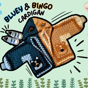 May include: A handmade Bluey & Bingo cardigan in blue and tan crochet, with a dog face design. The image includes a pair of small blue sneakers and the text "Bluey & Bingo Cardigan".
