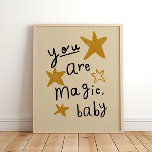 You Are Magic Baby, Kids Positive Affirmation print, playroom nursery wall art retro kids, gender neutral childrens Room illustration