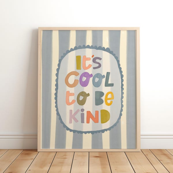 It's Cool To Be Kind Print, Inspirational Quote Print, Blue Colourful Children’s Bedroom Decor, Scandi Nursery, Playroom Wall Art