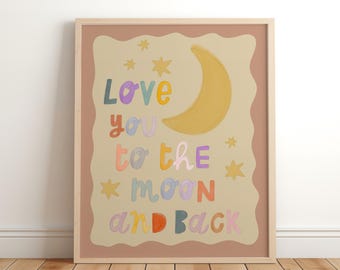 Love you to the moon and back nursery wall art, Children&#39;s nursery and bedroom Poster, kids print, girls bedroom print, playroom decor, girl