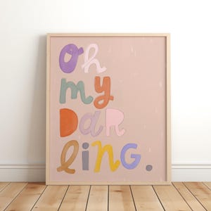 Oh My Darling Positive Affirmation print, kids room playroom nursery wall art retro kids decor gender neutral baby wall art illustration