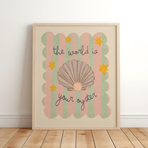 Może przedstawiać: Oprawiony wydruk artystyczny z napisem "the world is your oyster". Grafika przedstawia muszlę z perłą na różowo-zielonym tle w paski i żółtymi gwiazdkami.
