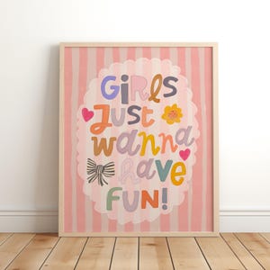 Girls Just Wanna Have Fun, Kids Positivity Print, Girls Affirmation Print, Rainbow Print, Quote, Wall Art, Gallery Wall, Boho UNFRAMED