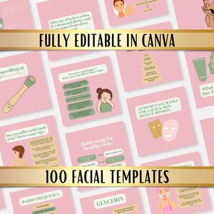 May include: A collection of 100 pink and green social media templates for skincare and beauty advice. The templates feature illustrations of skincare products, tools, and tips. The text "FULLY EDITABLE IN CANVA" and "100 FACIAL TEMPLATES" are displayed on the image.