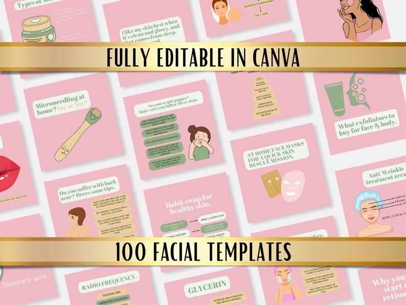 May include: A collection of 100 pink and green social media templates for skincare and beauty advice. The templates feature illustrations of skincare products, tools, and tips. The text "FULLY EDITABLE IN CANVA" and "100 FACIAL TEMPLATES" are displayed on the image.
