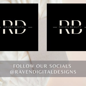 May include: Two black square logos with white text. The first logo says "RD - Raven Digital" and the second logo says "RD - Raven Beauty". The text below the logos says "Follow our socials @ravenddigitaldesigns".