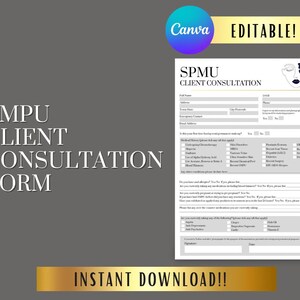 May include: An editable black and white client consultation form for permanent makeup services. The form includes sections for client information, medical history, allergies, and medications. The form is titled "SPMU Client Consultation".
