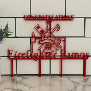 Personalized Firefighter Cake Topper Fire Academy Graduation Retirement Centerpiece  Department Promotion Congratulations Wedding Birthday