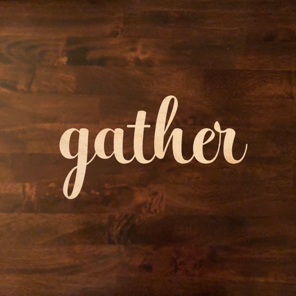 Gather Laser Cut Out - Wooden Cutout - Rustic Home Decor - Farmhouse Decor - Kitchen Sign -Wood Word Cut Outs - Mother's Day Gift