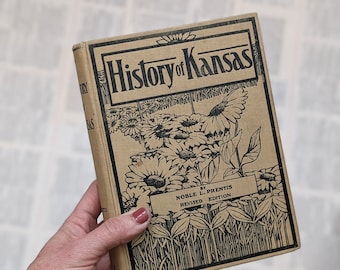 History of Kansas, Antique Book 1909, Sunflowers, Vintage Nonfiction Book Lover Gift, Bookish, Floral Book Cover, Kansas Travel, Bookology