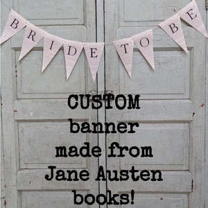 Custom Jane Austen Banner, Literary Gift, Book Wedding, Bridal Shower, Book Lover Bookish Gift, Pride and Prejudice Banner BookologyCo