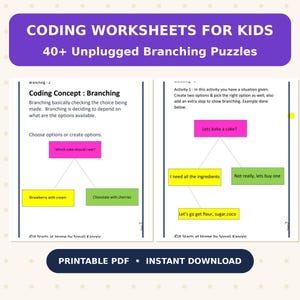 May include: Coding worksheets for kids featuring 40+ unplugged branching puzzles. The pages include text explaining branching concepts with diagrams using pink, yellow, and green boxes to illustrate decision-making processes for choosing cakes.