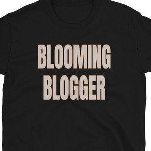 BLOOMING BLOGGER Unisex Softstyle T-Shirt - Gildan 64000 Startup