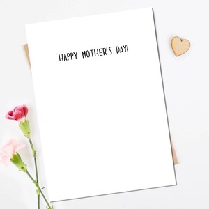 May include: A blank white card with the text "Happy Mother's Day!" printed in black.