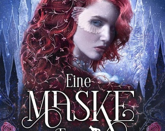 Eine Maske aus Frost und Flüchen - signiert - Fantasy Roman - Arianne L. Silbers + Illustration