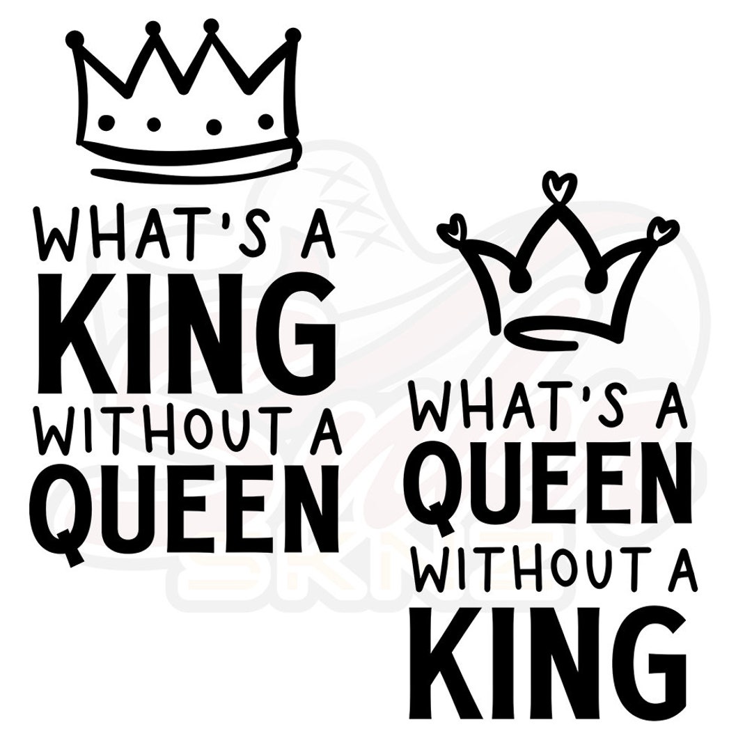 What a King Without a Queen... File, Matching Couple Vector, Cricut