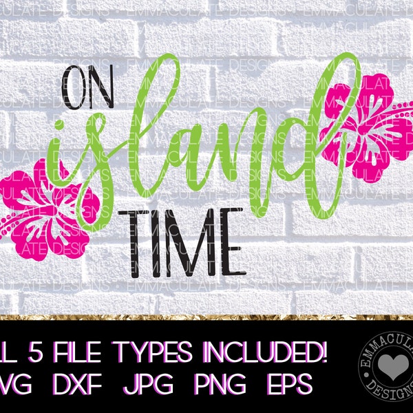 On Island Time SVG | Summer svg | Summer Fun | Beach svg | Vacation svg |  Beach Life svg | Boho Style | png | dxf | eps | commercial use