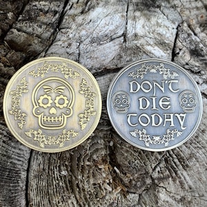DON&#39;T DIE TODAY Coin || Lucky Coin | Stoic Coin | Survival Challenge Coin (25mm-1&quot;)