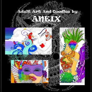 May include: A black square image with the text "Adult Art And Doodles by ANEIX." The image showcases three colourful illustrations of faces and figures. They feature detailed elements like masks, feathers, and fantasy themes.