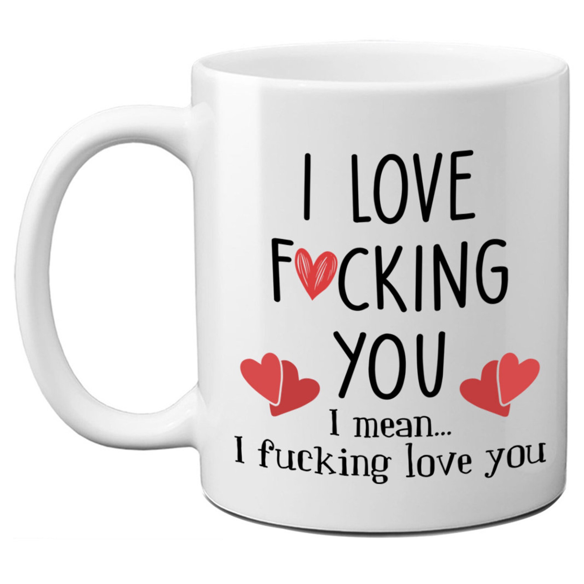 Discover Funny Gift for Wife, Husband, Fiance, I Love Fucking You Mug