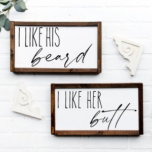 I Like His Beard | I Like Her Butt | Set of 2 | Bedroom Sign