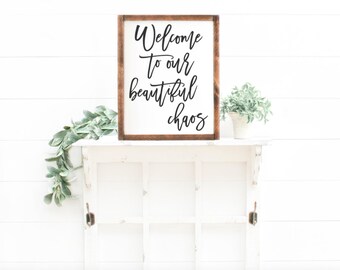Welcome to our beautiful chaos sign | Rustic farmhouse sign | Country wood signs | Home decor | Gift for her | Beautiful Chaos