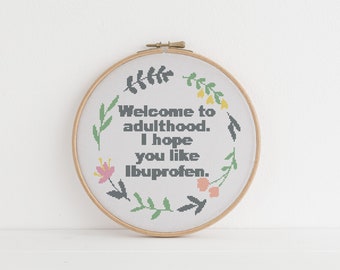 Welcome to adulthood funny cross stitch pattern counted x stitch Sarcasm Sarcastic Humour