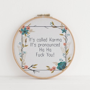 It&#39;s called karma, It&#39;s pronounced ha ha f*ck you cross stitch pattern counted x stitch Sarcasm Sarcastic Humour
