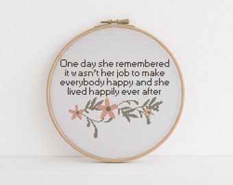 One day she remembered it wasn’t her job to make everybody happy and she lived happily ever Sarcastic Cross counted stitch xstitch pattern