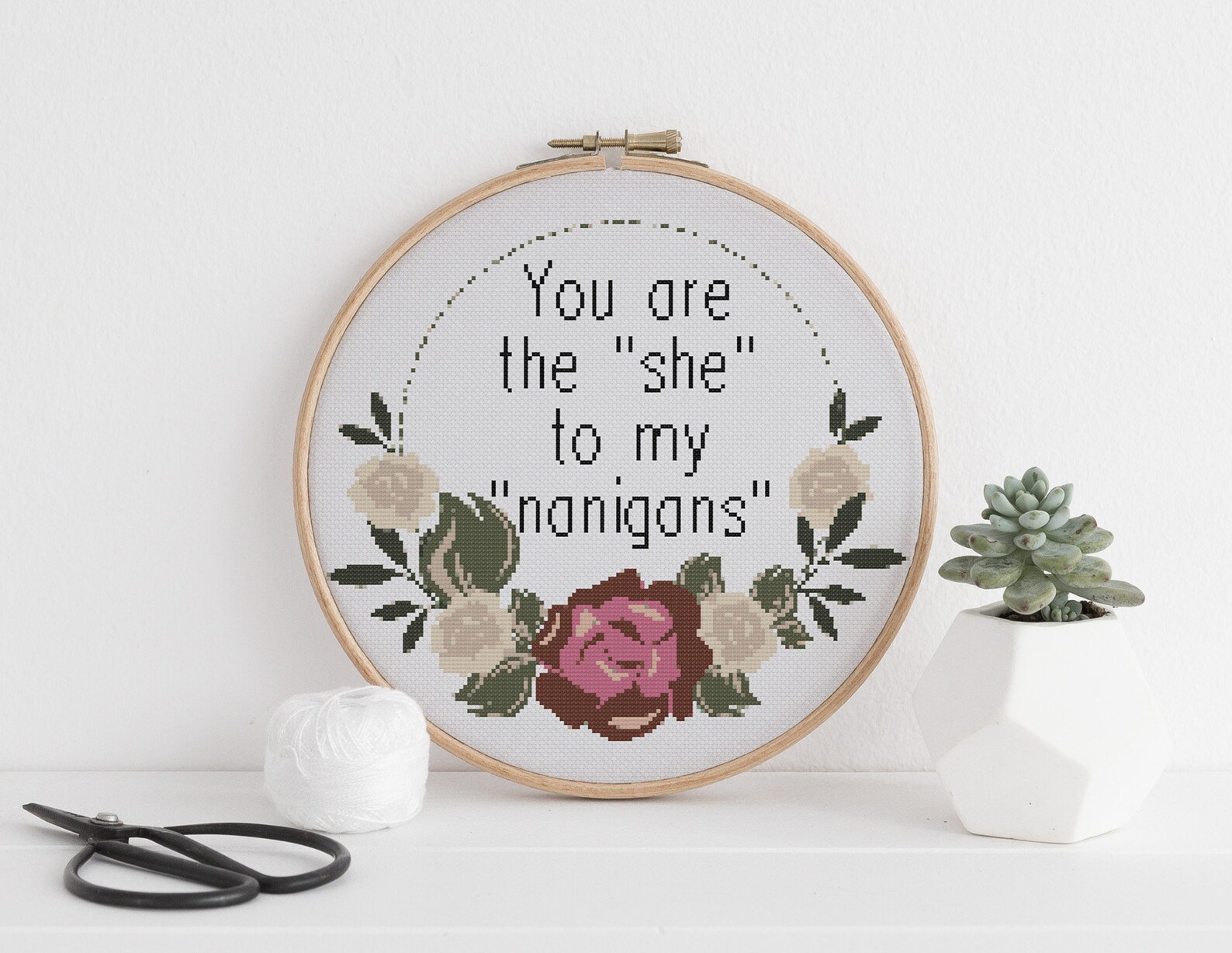 You Are the She to My Nanigans Counted Cross Stitch Xstitch Etsy UK