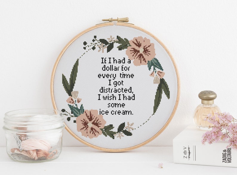 If I had a Dollar for every time I got distracted, I wish I had some ice cream counted cross stitch xstitch funny Insult pattern pdf image 2