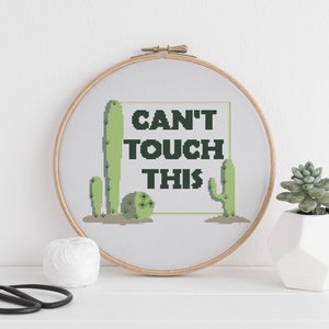 Can&#39;t touch this Cactus pun funny cross stitch pattern