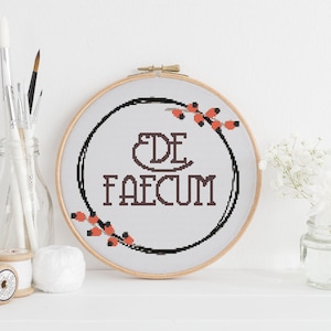 Ede Faecum Eat Sh*t Latin cross stitch pattern counted x stitch Sarcasm Sarcastic Humour