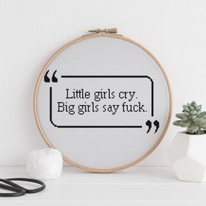 Little girls cry. Big girls say fuck xstitch cross stitch pattern pdf download image 3