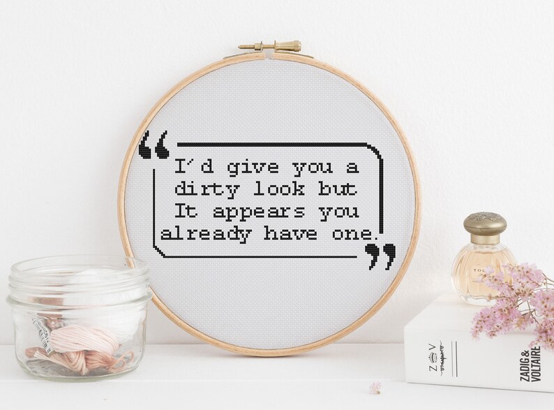 I'd Give You a Dirty Look but It Appears You Already Have Etsy
