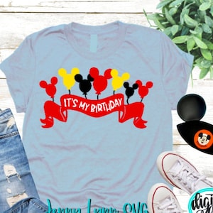 Geburtstag SVG Mickey Mouse Es ist mein Geburtstag Shirt Geburtstagsparty Luftballons Mickey Geburtstag Shirt Cricut Eisen auf Schnitt Silhouette SVG Digital