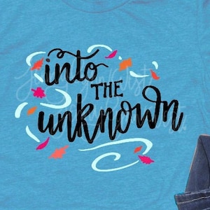 Frozen 2 SVG Into the Unknown Frozen Shirt Disneyland Disneyworld PNG svg Cut File Iron On Transfer Frozen Anna Elsa Shirt Cricut