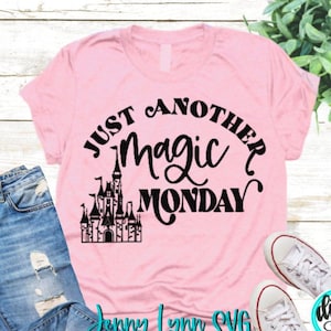 Apenas mais uma segunda-feira mágica SVG Castelo svg PNG Dxf Camisetas de férias Sublimação Arquivo de corte Cricut Design Camisetas de castelo SVG