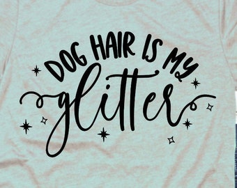 Dog Hair Is My Glitter Fridge Magnet