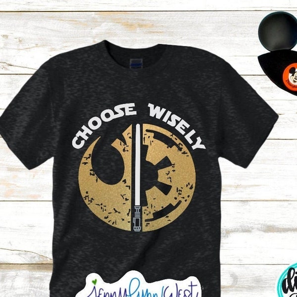 Star Wars SVG Shirt Galaxy Edge Shirt Iron On Cricut Printable Digital Shirt Cut File Silhouette Star Wars Choose Wisely Jedi