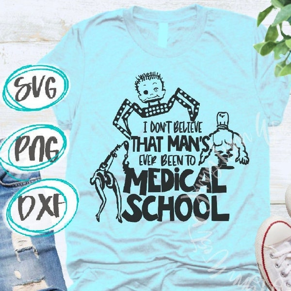 Toy Story Sids Misfit Toys SVG That Man has Never been to Medical School Toy Story SVG Shirt Silhouette Download Digital Cricut Iron On Toy