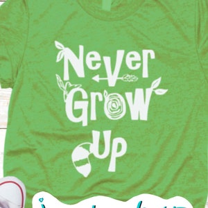 Peter Pan Never Grow Up DisneySVG Iron on Digital Download Disneyland DisneyWorld Tshirt Cutting File DXF Never Grow Up File