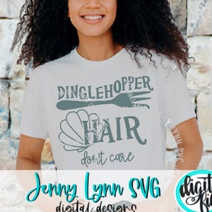 Little Mermaid SVG Dinglehopper Hair Don't Care Shirt PNG svg Cut File Digital Iron On Shirt Cricut DisneySVG Dxf Sublimation PNG