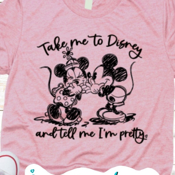 Take me to Disneyland and Tell me I’m Pretty Mickey and Minnie Sketch SVG Shirt PNG Cut File Iron On Sublimation Digital Files svg dxf png