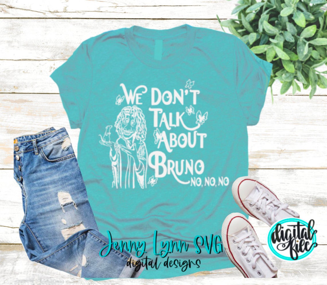 Encanto SVG We Don’t Talk About Bruno SVG Shirt Digital Files Cricut ...