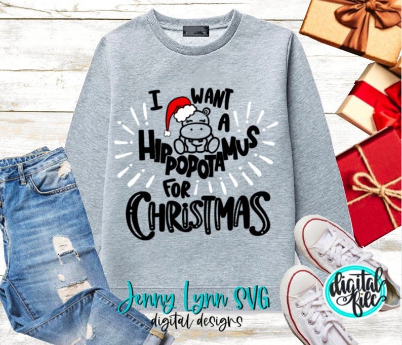 I Want a Hippopotamus for Christmas Song SVG DXF PNG Christmas shirt svg Cricut Silhouette Sublimation Christmas Shirt Png Funny Hippo Shirt image 1