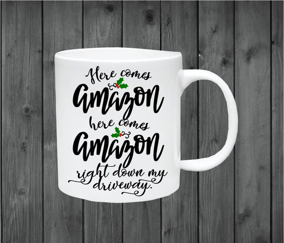 Christmas SVG, Here Comes Amazon SVG, Christmas Mug SVG, Handlettered svg Christmas Mug svg, Design Cut File, Cricut Silhouette